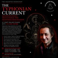 The Typhonian Current with Julian Vayne - A 3-PART ONLINE COURSE