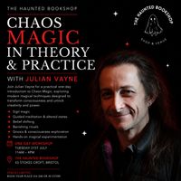 Chaos Magic in Theory and Practice with Julian Vayne