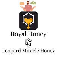 Royal Honey VIP vs Leopard Miracle Honey