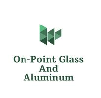 On-Point Glass And Aluminum