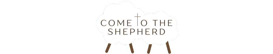 Come to the Shepherd