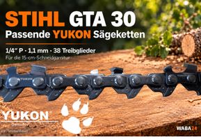 STIHL GTA 30 – passende YUKON Sägeketten für deinen Akku-Gehölzschneider