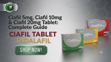 Ciafil 5mg, Ciafil 10mg & Ciafil 20mg Tablet: Complete Guide to Uses, Benefits, Dosage, Safety & Alternatives in Pakistan