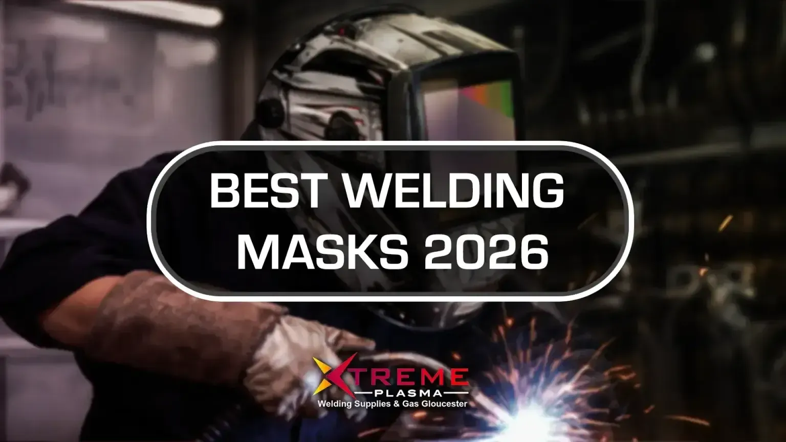Best welding mask 2026