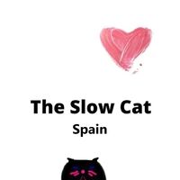 THE SLOW CAT SPAIN