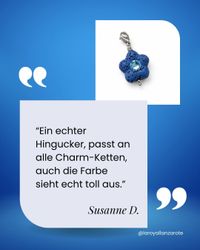 Kundenbewertung von Susanne D. zum Kleine Lava Blüte Charm in Dunkelblau [DAHR4hDskVM]