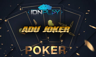 Panduan Register Poker AduQ Bersama Agen Judi Online AduJoker88 Terlengkap