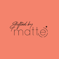 Gifted By Matte