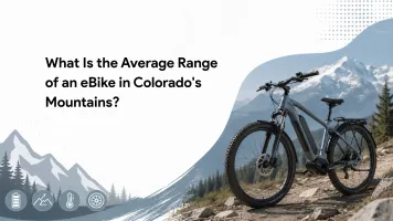 <p>What Is the Average Range of an eBike in Colorado's Mountains?</p>