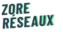 Zore Réseaux