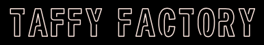 Taffy Factory