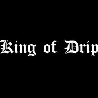 King of Drip